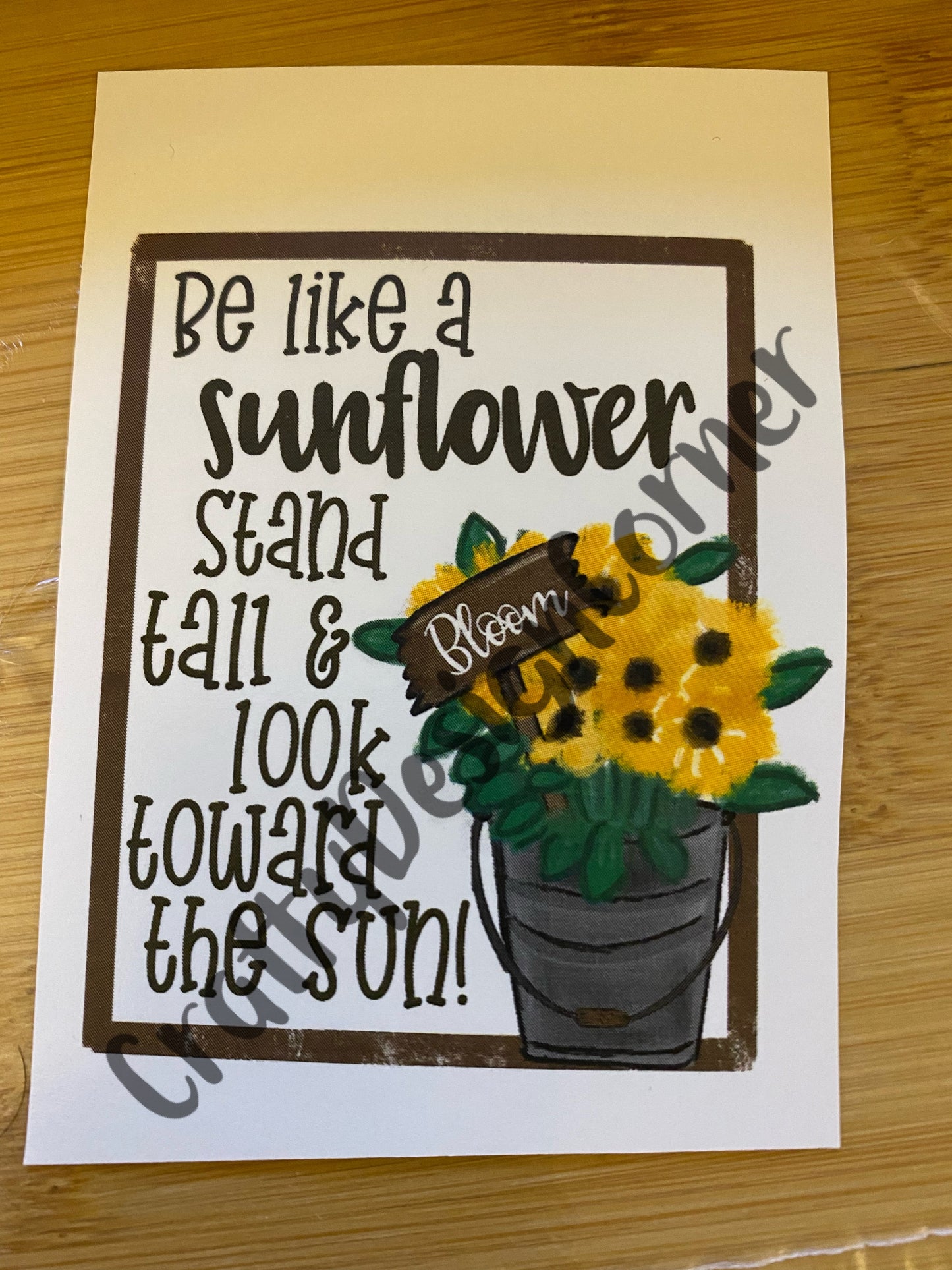 Be like a Sunflower and Stand Tall & look to the Sun WATER SLIDE