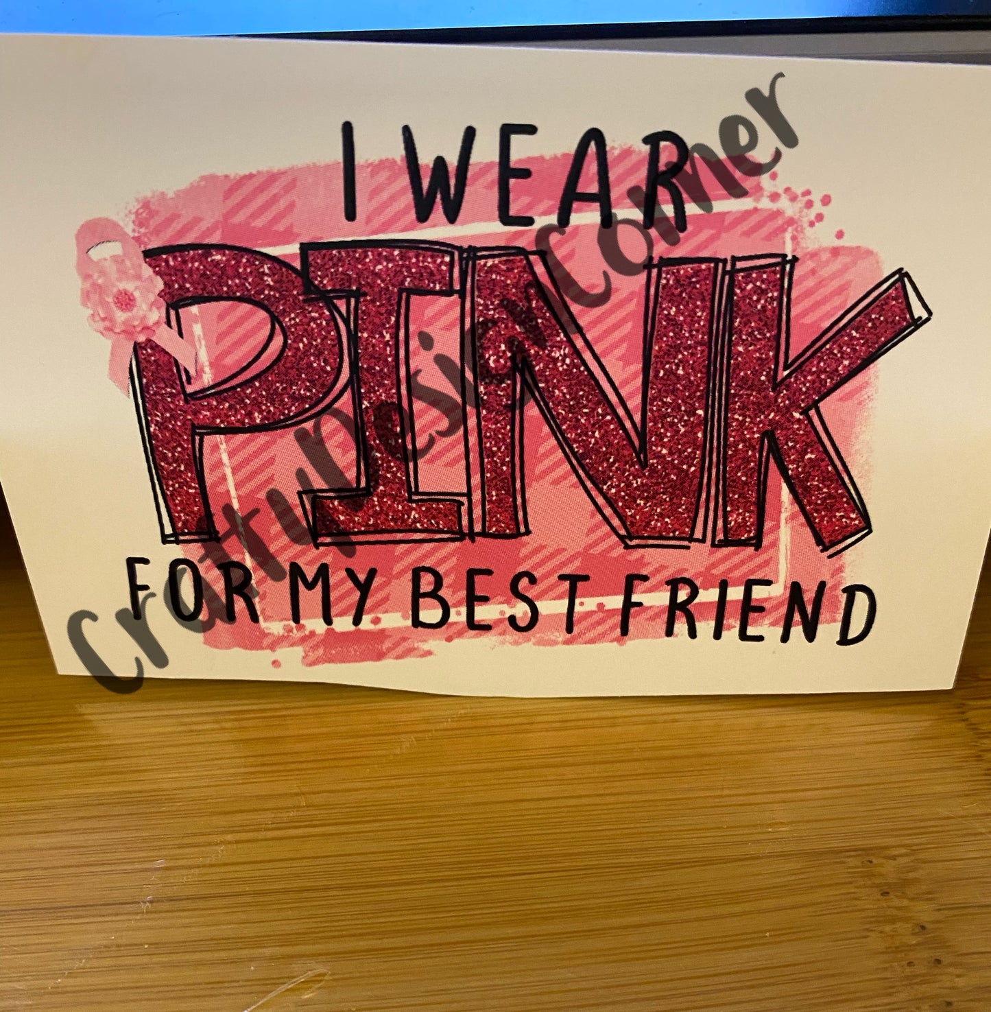 I wear Pink for my Best Friend Clear WATER SLIDE