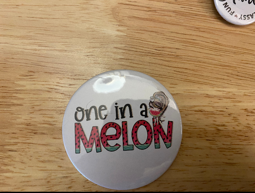 One in a Melon 1.25" / 2.25" Button Pin