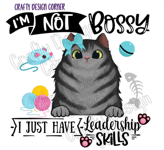 I'm not Bossy I just have Leadership Skills Digital Downloads Gray Cat with Blue Bow